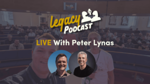 Peter Lynas Andy Lamberton Legacy Podcast